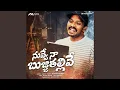Download Lagu Nuvve Naa Bujji Thallive