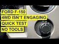 Ford F-150 F150 4 Wheel Drive 4WD Isn t Engaging - Quick and Easy Test No Tools