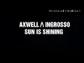 Axwell /\ Ingrosso- Sun is shining  (sub español)