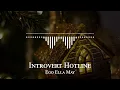 Ego Ella May - Introvert Hotline