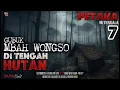 Download Lagu Gubuk Mbah Wongso di Tengah Hutan || Petaka Part 7