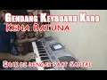 Download Lagu GENDANG KEYBOARD KARO - KENA BATUNA - ENAK DI DENGAR SAAT SANTAI || JHON PRADEP TRG
