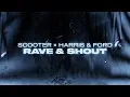 Lagu Scooter x Harris \u0026 Ford - Rave \u0026 Shout (Official Lyric Video)