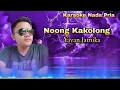 Download Lagu Karaoke Noong Kakolong | Nada Pria | yayan jatnika by Awan samudera
