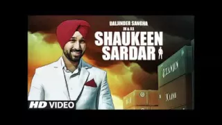 Shaukeen Sardar II Daljinder Sangha II NEW PUNJABI SONG II 2016 II