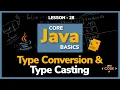 What If Value Goes Out Of RANGE Type Conversion and Type Casting Lesson - 28 Core Java Basics