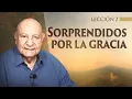 Download Lagu Pr. Bullón - Lección 2 - Sorprendidos Por La Gracia