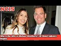 Who Is the Wife of Michael Weatherly All About Jankovic Bojana