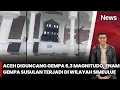 Lagu Gempa Magnitudo 6,3 Guncang Simeulue, Aceh, Getaran Terasa di Beberapa Wilayah | iNews Terkini