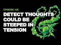 Detect Thoughts Could be Steeped in Tension