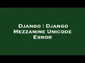 Django Django Mezzanine Unicode Error
