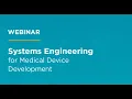 MassMEDIC Sponsored Webinar Systems Engineering for Medical Device Development