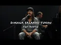 Lagu DIMANA SALAHKU TUHAN YOUTUBE