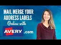 Mail Merge Your Address Labels with Avery com