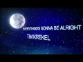 Everything's Gonna Be Alright (Lyrics)