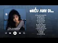 Download Lagu Đau Để Trưởng Thành, Nếu Anh Đi, Nếu Ngày Ấy - Top Những Bài Hát Nhạc Trẻ Ballad Hay Nhất 2025