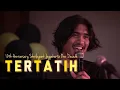 Download Lagu TERTATIH | Sheila on 7 Live at One Decade Sheilagank Jogjakarta