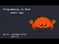Programming in Rust Every Day - Day 49 Markdown Parser Part 3 Unordered and Ordered Lists