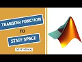 Transfer function to State space and vice versa in MATLAB