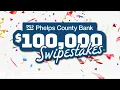 Phelps County Bank 100 000 Swipestakes