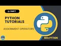 Python Tutorial for Beginners Assignment Operators in Python Part 7