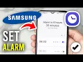 How To Set Alarm On Samsung Phone - Full Guide