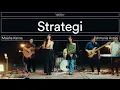 Lagu #MaiLive 04: Maisha Kanna feat. Rahmania Astrini - Strategi