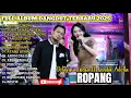 ROPANG - DIFARINA INDRA FT FENDIK ADELLA FULL ALBUM DANGDUT TRENDING TERBARU 2025