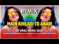 Lagu Main Khiladi To Anari-| Dj Hard bass 2026 | Tik tok vral bollywood song | @djvralsong
