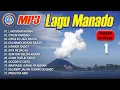Download Lagu MP3 Lagu Manado (dengan liriknya) - 1 || FULL ALBUM MANADO