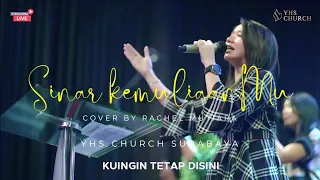 Download Sinar kemuliaanMu Bapa ( YHS Church Surabaya ) - Cover by Rachel Mutiara MP3