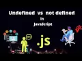 Undefined vs not defined in JavaScript Hindi