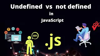 Undefined vs not defined in JavaScript Hindi