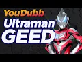 Lagu Ultraman GEED OP | Versão YouDubb (ウルトラマンジード)