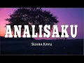 Download Lagu ANALISAKU - Suara Kayu - (Lyrics)
