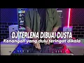 Download Lagu DJ TERLENA DIBUAI DUSTA BREAKBEAT VIRAL TIKTOK TERBARU 2023 FULL BASS