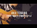 Aku Tenang - Fourtwnty (Fingerstyle Guitar)