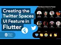 Creating the Twitter Spaces UI Feature in Flutter - Roman Just Codes