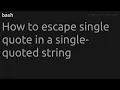 How to escape single quote in a single-quoted string