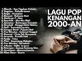 Download Lagu LAGU KENANGAN 2000-AN BAND POP INDONESIA HITS NOSTALGIA |PLAYLIST FULL ALBUM LAGU INDONESIA POPULER 