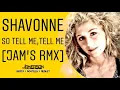 Download Lagu Shavonne - So Tell me,Tell me [Jam's Rmx]  '' Melô da #DENGOSA ''