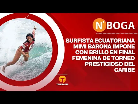 Surfista Ecuatoriana Mimi Barona impone con brillo en final femenina de torneo prestigioso del Caribe