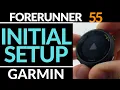 Initial Setup - Garmin Forerunner 55 Tutorial
