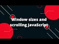 JavaScript Tutorial in Hindi Window sizes and scrolling JavaScript