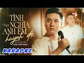 Download Lagu TÌNH NGHĨA ANH EM HUYNH ĐỆ - KARAOKE | Beat Gốc | Danh Tuấn Trung Có Bè | Tình Nghĩa Anh Em Huynh Đệ
