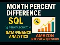 Month Percent Difference - SQL StrataScratch