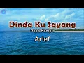 Lagu Dinda Ku Sayang -  Arief (Lirik Lagu) | Indahnya bulan dimalam ini Teringat dikau dindaku sayang