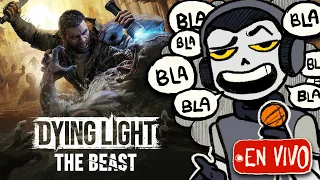 [EN VIVO] Dying Light: The Beast y platicando con ustedes