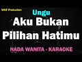 Lagu Aku Bukan Pilihan Hatimu – Ungu | Karaoke Versi Wanita (Female Version)