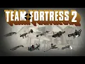 Team Fortress 2 - All Weapons
